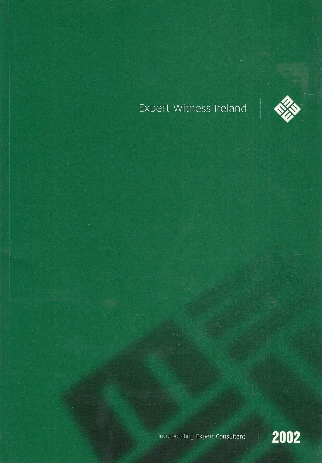 Expert Witness Ireland 2002 - Incorporating Expert Consultant