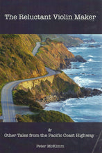 Load image into Gallery viewer, The Reluctant Violin Maker - And Other Tales from the Pacific Coast Highway