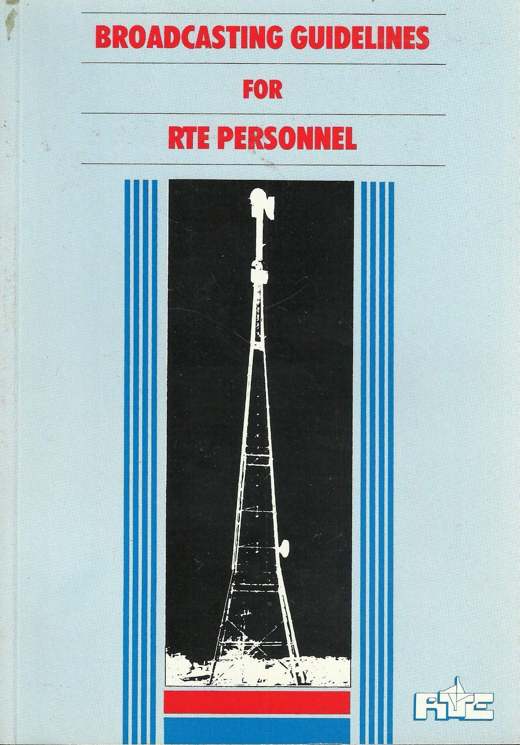 Broadcasting Guidelines for RTE Personnel