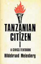 Load image into Gallery viewer, Tanzanian Citizen: A Civics Textbook