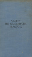 Die griechische Tragödie. Mit 4 Abbildungen