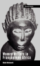 Load image into Gallery viewer, Women Writers in Francophone Africa (Berg French Studies Series)