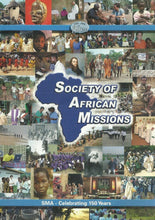 Load image into Gallery viewer, Society of African Missions: SMA - Celebrating 150 Years