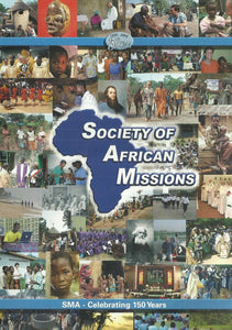 Society of African Missions: SMA - Celebrating 150 Years