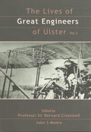 Lives of the Great Engineers of Ulster: v. 2