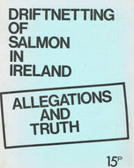 Driftnetting of Salmon in Ireland: Allegations and Truth