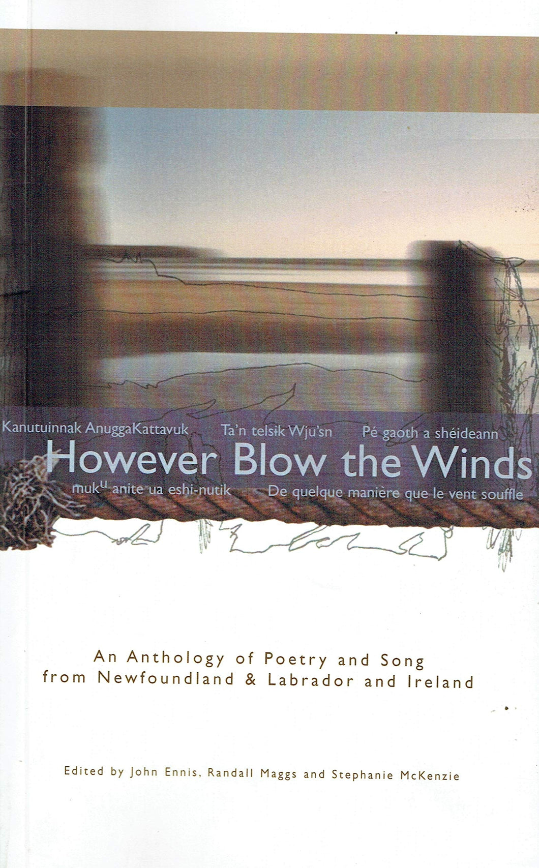 However Blow the Winds: An Anthology of Poetry and Song from Ireland and Newfoundland & Labrador