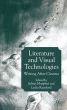 Load image into Gallery viewer, Literature and Visual Technologies: Writing After Cinema