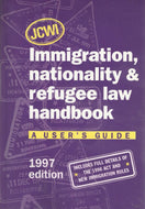 JCWI Immigration, Nationality and Refugee Law Handbook: A User's Guide: 1997 Ed
