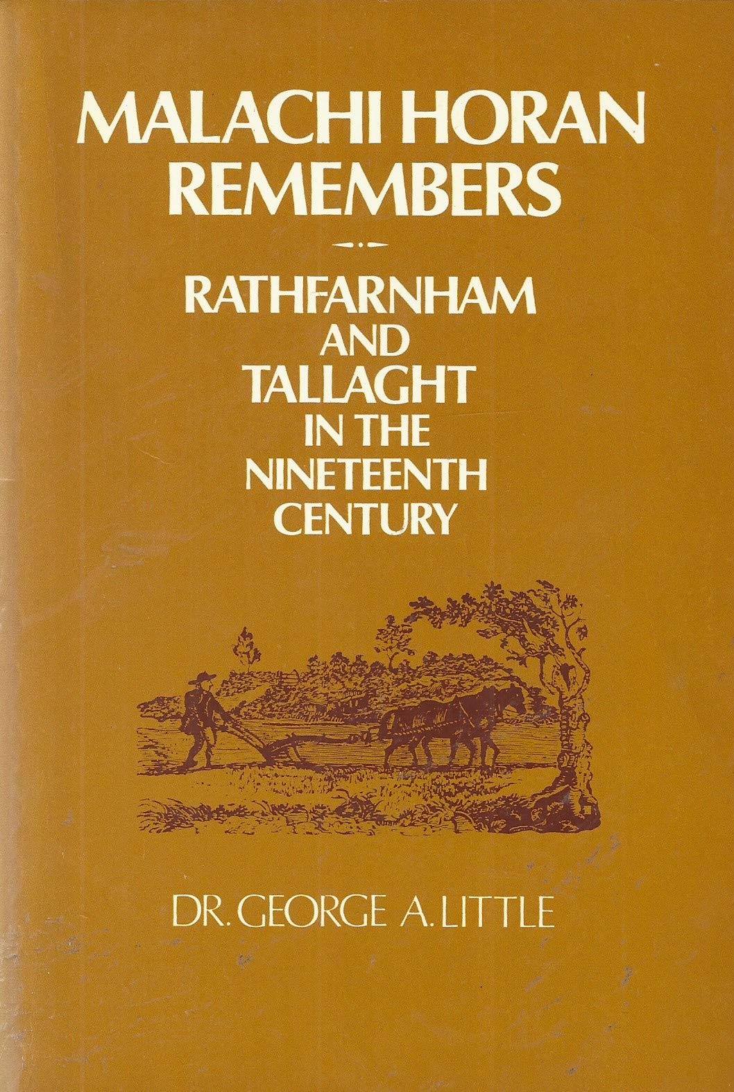 Malachi Horan Remembers: Rathfarnham and Tallaght in the Nineteenth Century