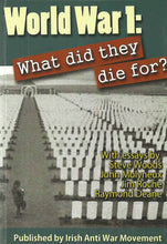 Load image into Gallery viewer, World War 1: What Did They Die For?