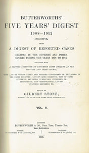 Butterworths' Five Years' Digest 1908-1912 Inclusive - Volume II (Vol 2/Vol Two) - A Digest of Reported Cases Decided in the Supreme and Other Courts During the Years 1908 to 1912