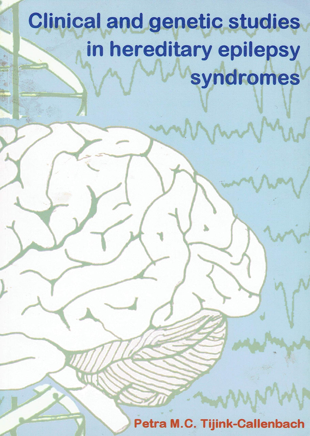 Clinical and Genetic Studies in Hereditary Epilepsy Syndromes