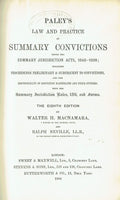 Paley's Law and Practice of Summary Convictions ... The eighth edition, by W. H. Macnamara ... and R. Neville