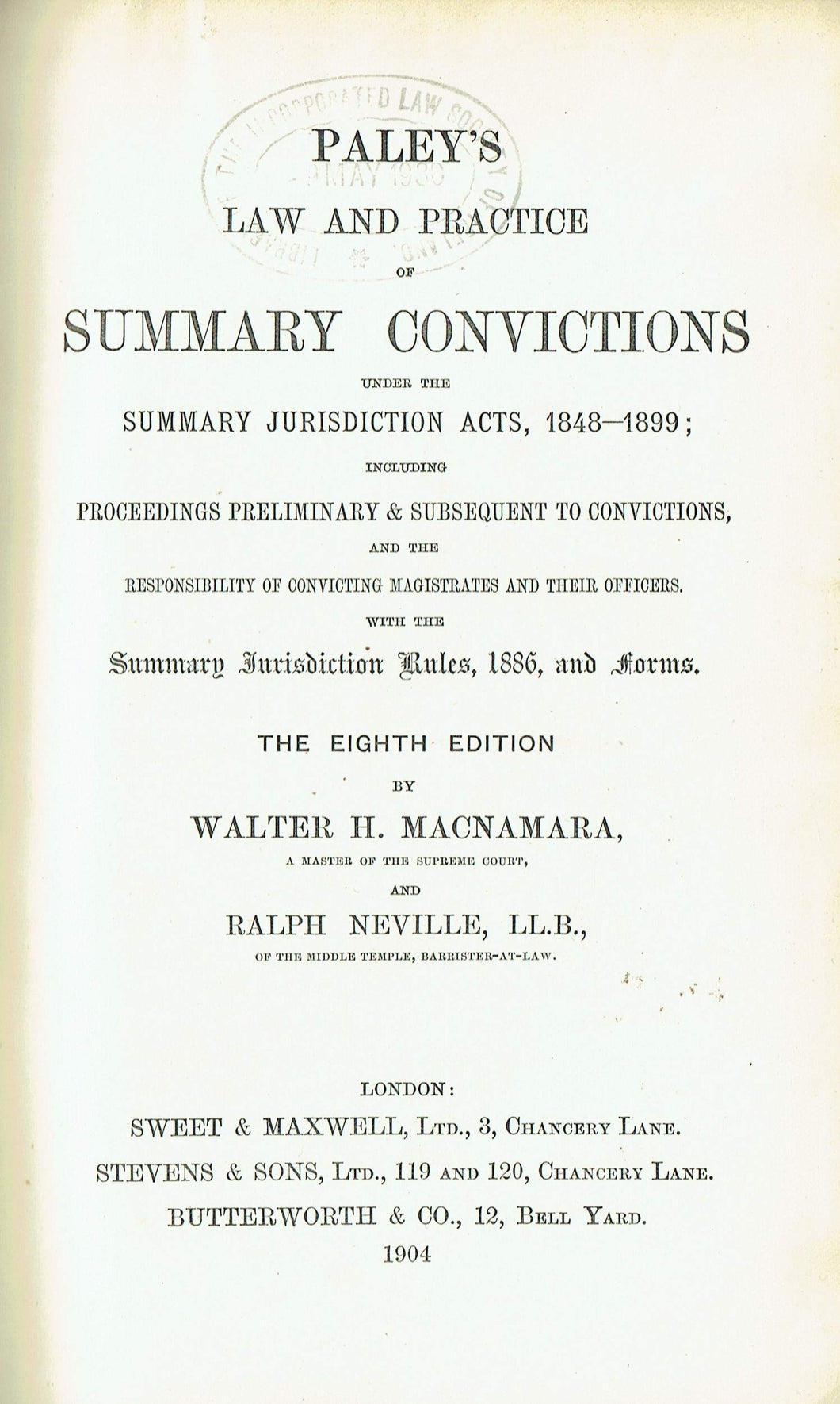 Paley's Law and Practice of Summary Convictions ... The eighth edition, by W. H. Macnamara ... and R. Neville