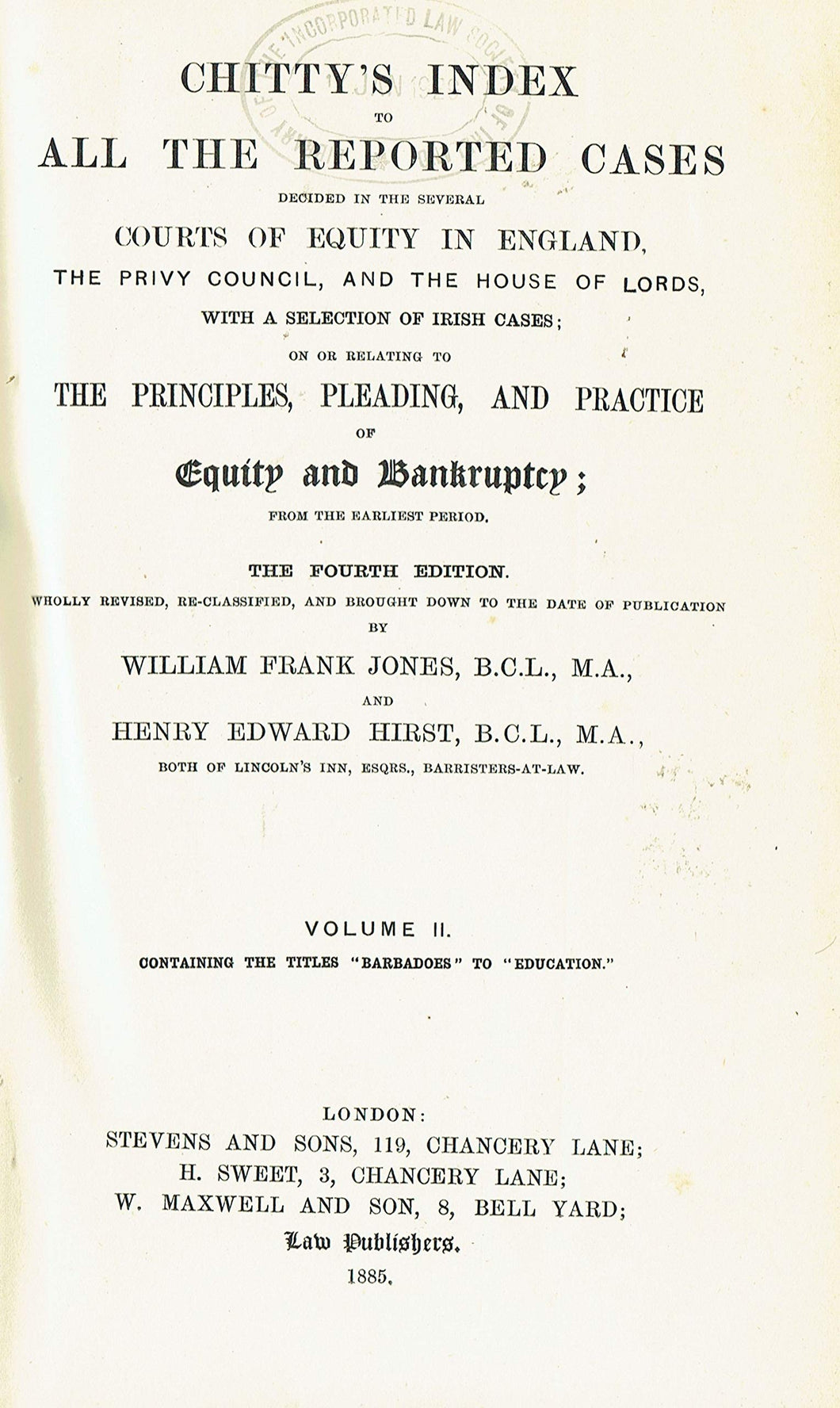 Chitty's Equity Index, Fourth Edition Volume II/Volume 2 - Chitty's Index to All the Reported Cases Decided in the Several Courts of Equity in England, the Privy Council, and the House of Lords
