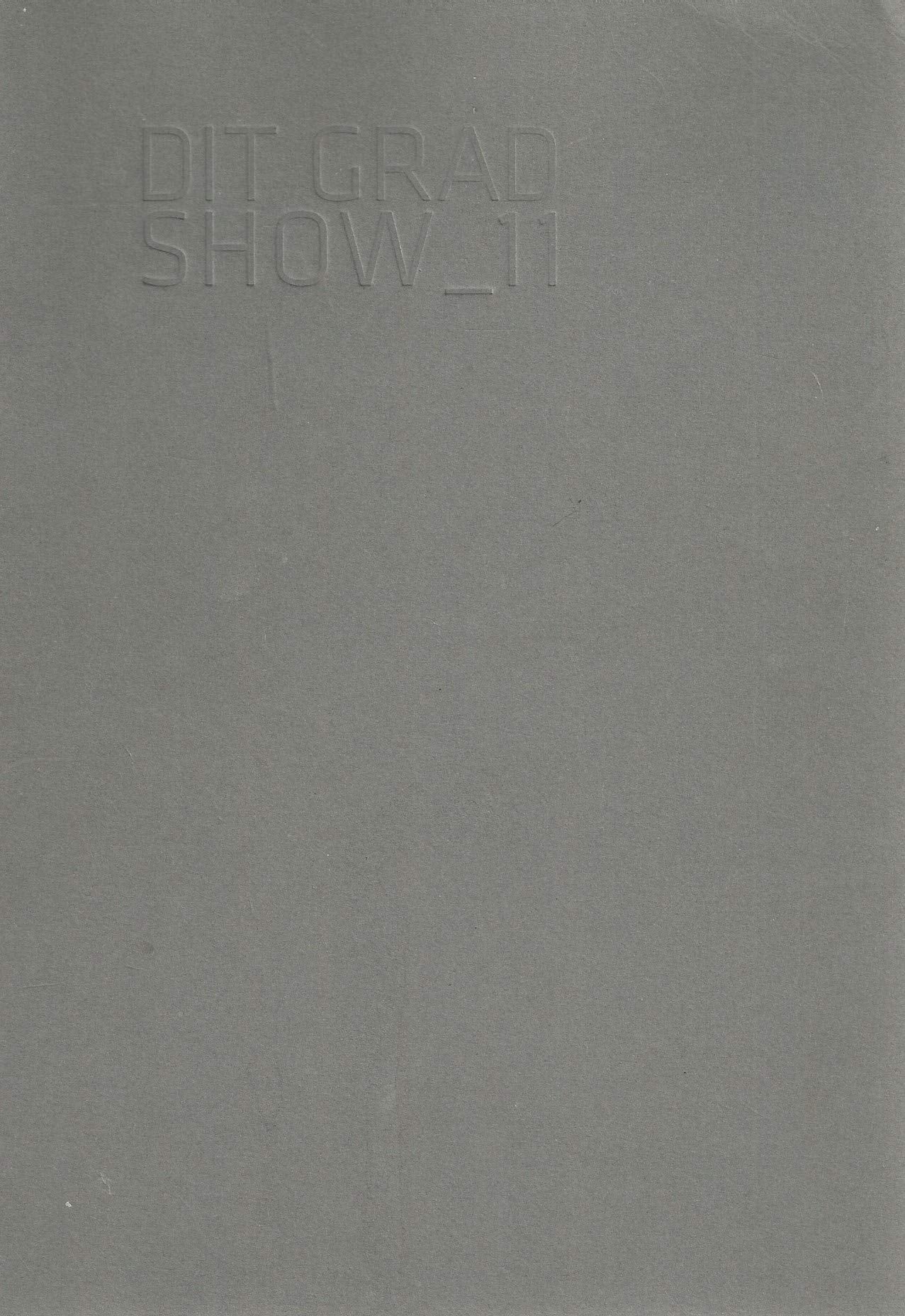 DIT Graduate Exhibition 2011 - Dublin Institute of Technology - Grad Show 11