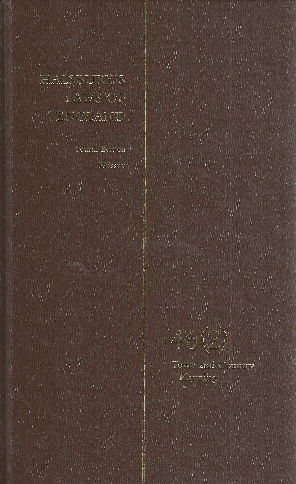 Halsbury's Laws of England, Fourth Edition, Volume 46 (2): Town and Country Planning