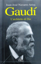 Load image into Gallery viewer, Gaudí. L'architetto di Dio