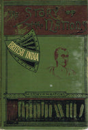 British India. The Story Of The Nations, Vol 46. Subscription Edition. 4Th Impression.