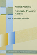 Michel Pecheux: Automatic Discourse Analysis: With contributions of Simone Bonnafous, Francoise Gadet, Paul Henry, Alain Lecomte, Jacqueline Leon, ... Studies in Language and Communication)
