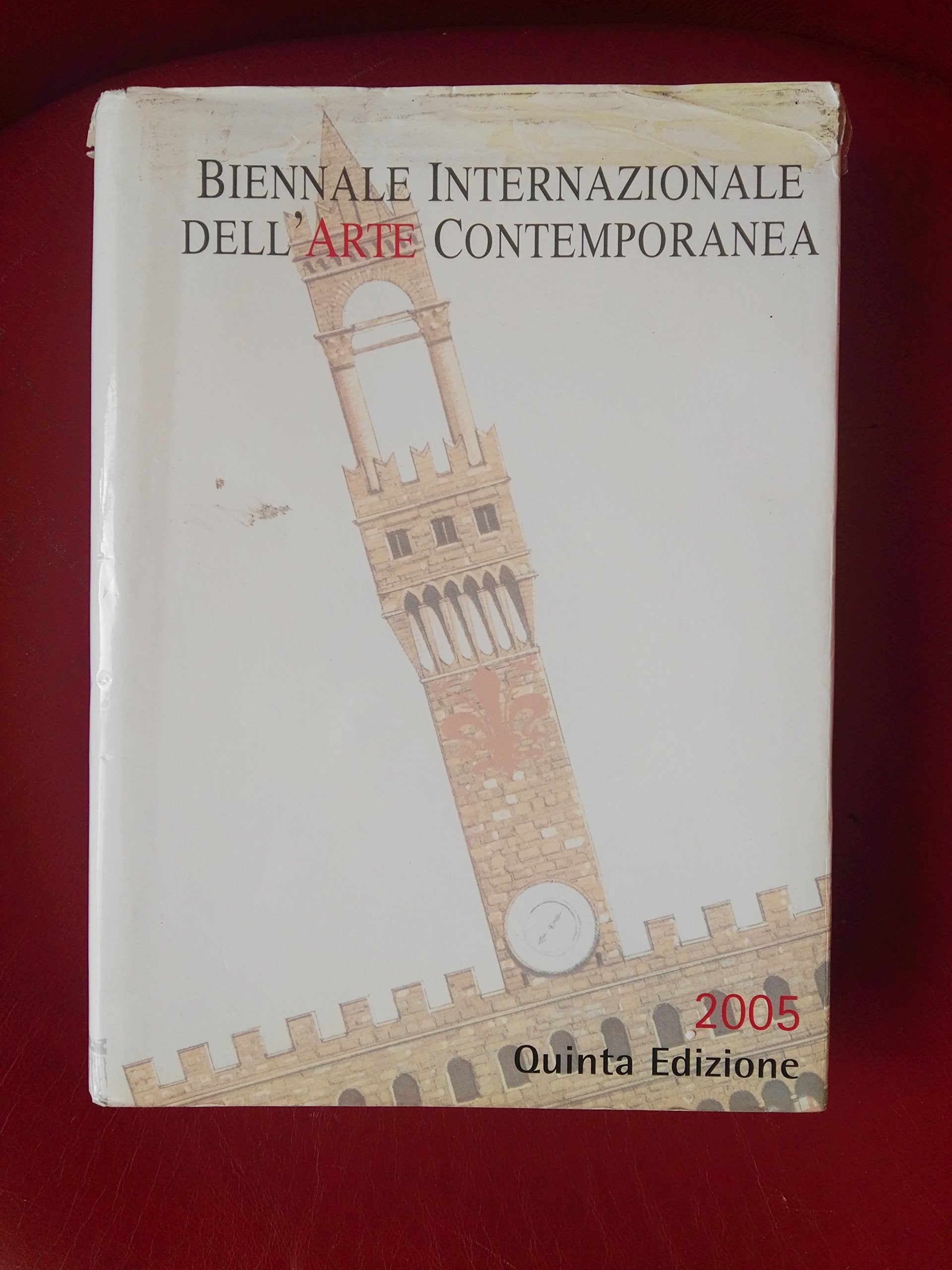 Florence Biennale Internaziolane dell' Arte Contemporanea 2005, Quinta Edizione (Biennale Internaziolane dell' Arte Contemporanea)