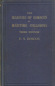 The Measure of Damages in Actions of Maritime Collisions - Third Edition (3rd Edition)