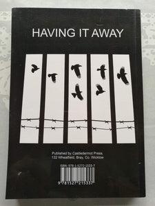 Having it Away. A Story of Freedom, Friendship and IRA Jailbreak