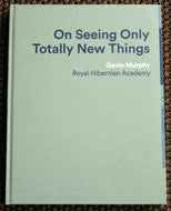 On Seeing Only Totally New Things