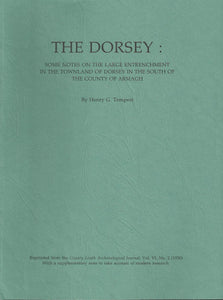 The Dorsey: Some Notes on the Large Entrenchment in the Townland of Dorsey in the South of the County of Armagh