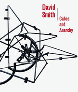 David Smith: Cubes and Anarchy