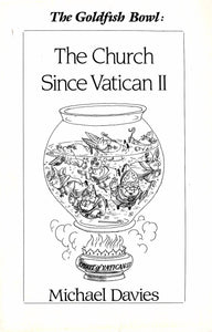 The Goldfish Bowl: The Church Since Vatican II