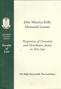 Perspectives of Corrective and Distributive Justice in Tort Law - John Kelly Memorial Lecture