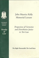 Perspectives of Corrective and Distributive Justice in Tort Law - John Kelly Memorial Lecture
