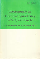 Commentaries on the letters and spiritual diary of St. Ignatius Loyola