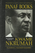 Load image into Gallery viewer, Panaf Books: The Publishing House of Kwame Nkrumah - Panaf Books at 50 Years - 1968 to 2018 and Beyond