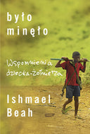 Bylo minelo wspomnienia dziecka zolnierza