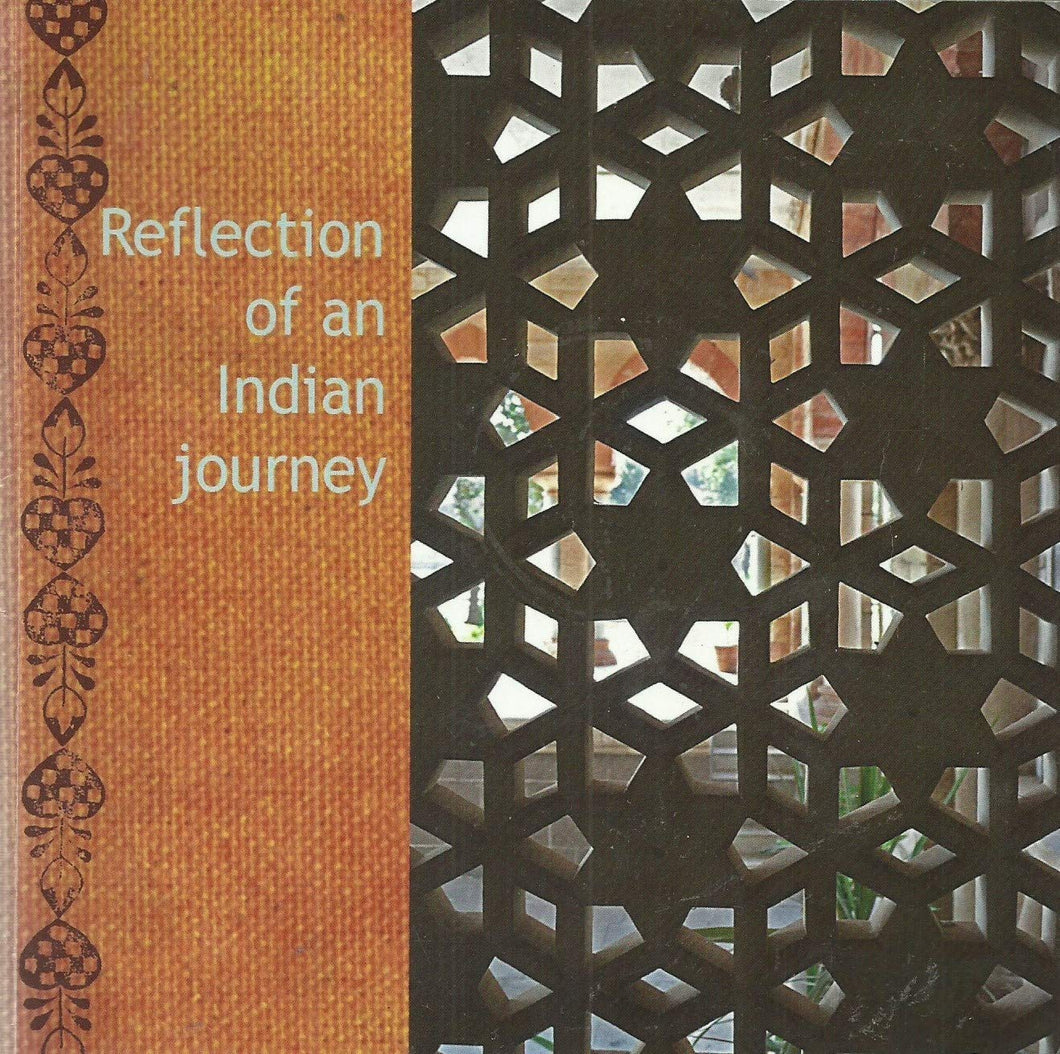 Reflection of an Indian Journey (Reflections of an Indian Journey): A Collection of Images and Text by Liz Nilsson, Brigitta Seck and Bobbie Walkington