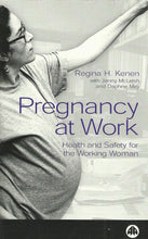 Load image into Gallery viewer, Pregnancy at Work: Health and Safety for the Working Woman