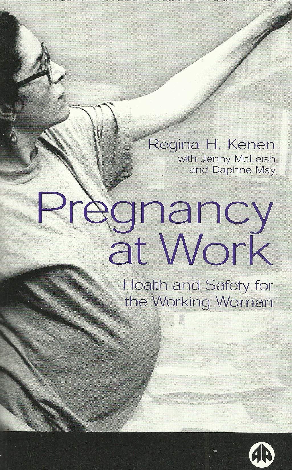 Pregnancy at Work: Health and Safety for the Working Woman