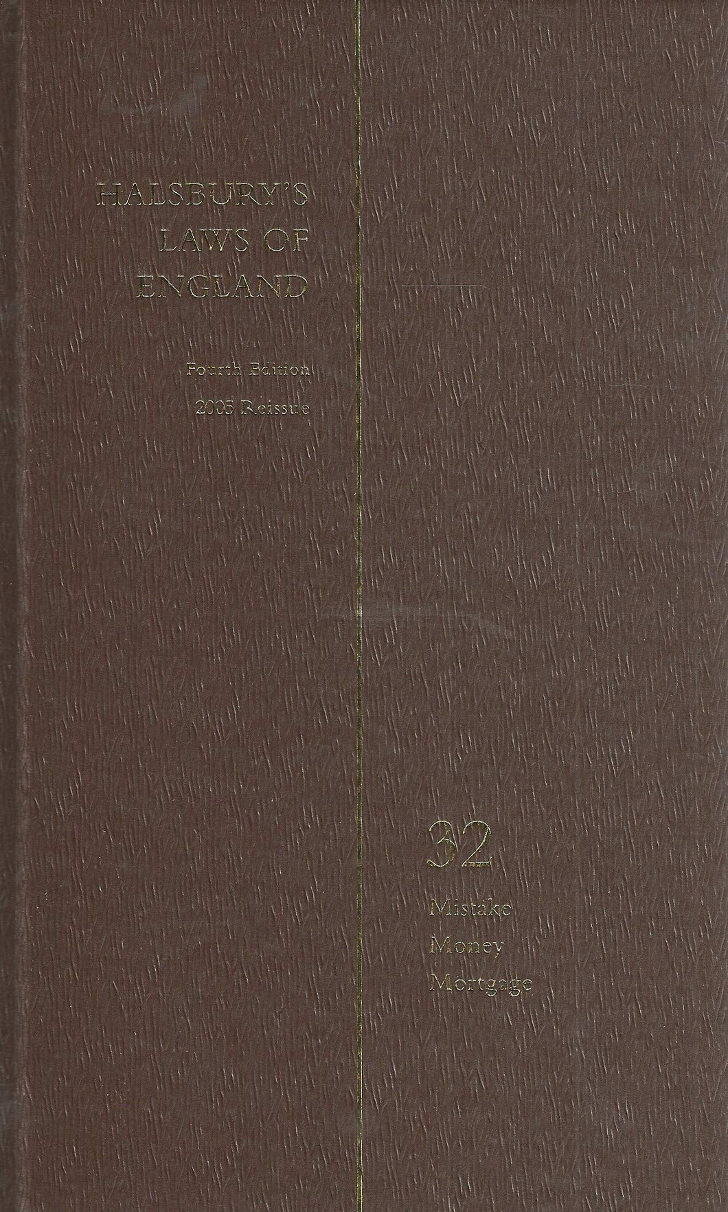 Halsbury's Laws of England, Fourth Edition, 2005 Reissue, Volume 32