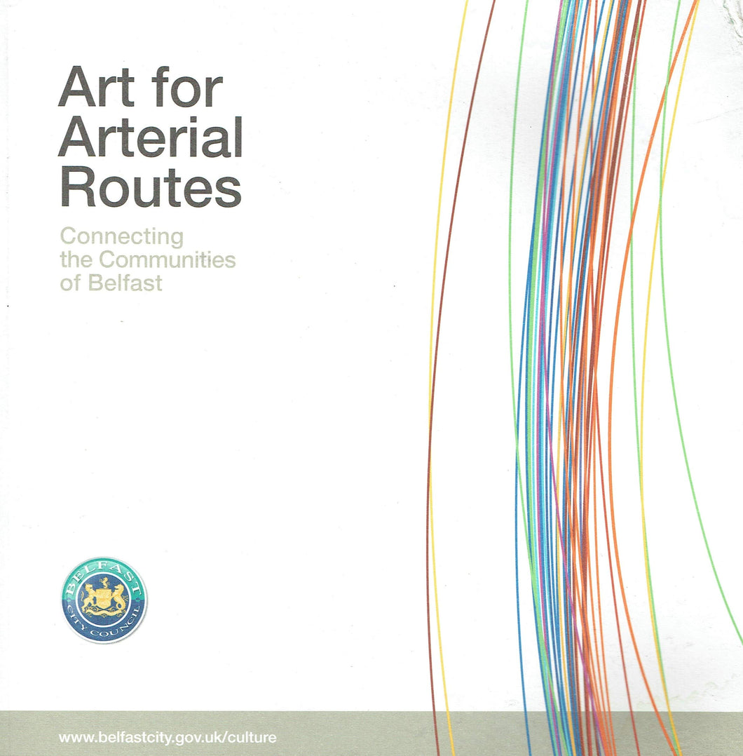 Art for Arterial Routes: Connecting the Communities of Belfast