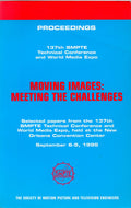 Moving images--meeting the challenges: Proceedings : 137th SMPTE technical conference and world media expo, September 6-9, 1995, New Orleans Convention Center, New Orleans, Louisiana