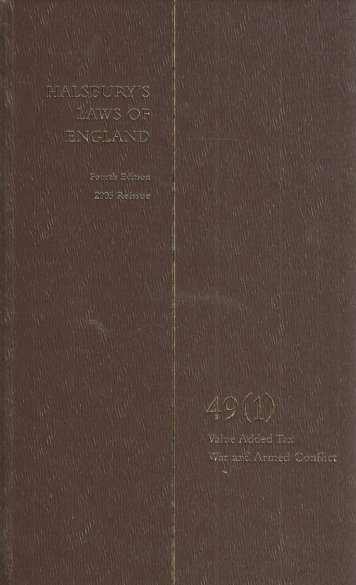 Halsbury's Laws of England, Fourth Edition, Volume 49 (1): Value Added Tax War and Armed Conflict