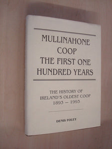 Mullinahone Co-op, the First One Hundred Years: The History of Ireland's Oldest Co-op