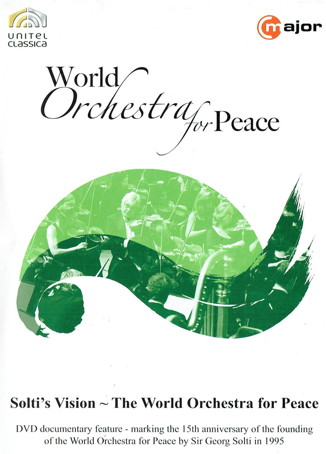 World Orchestra for Peace - 15th Anniversary Documentary 2010: Solti's Vision
