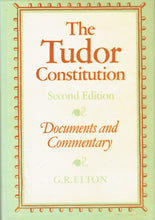 Load image into Gallery viewer, The Tudor Constitution: Documents and Commentary