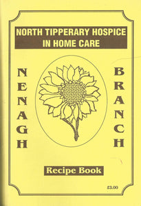 North Tipperary Hospice In Home Care Nenagh Branch Recipe Book