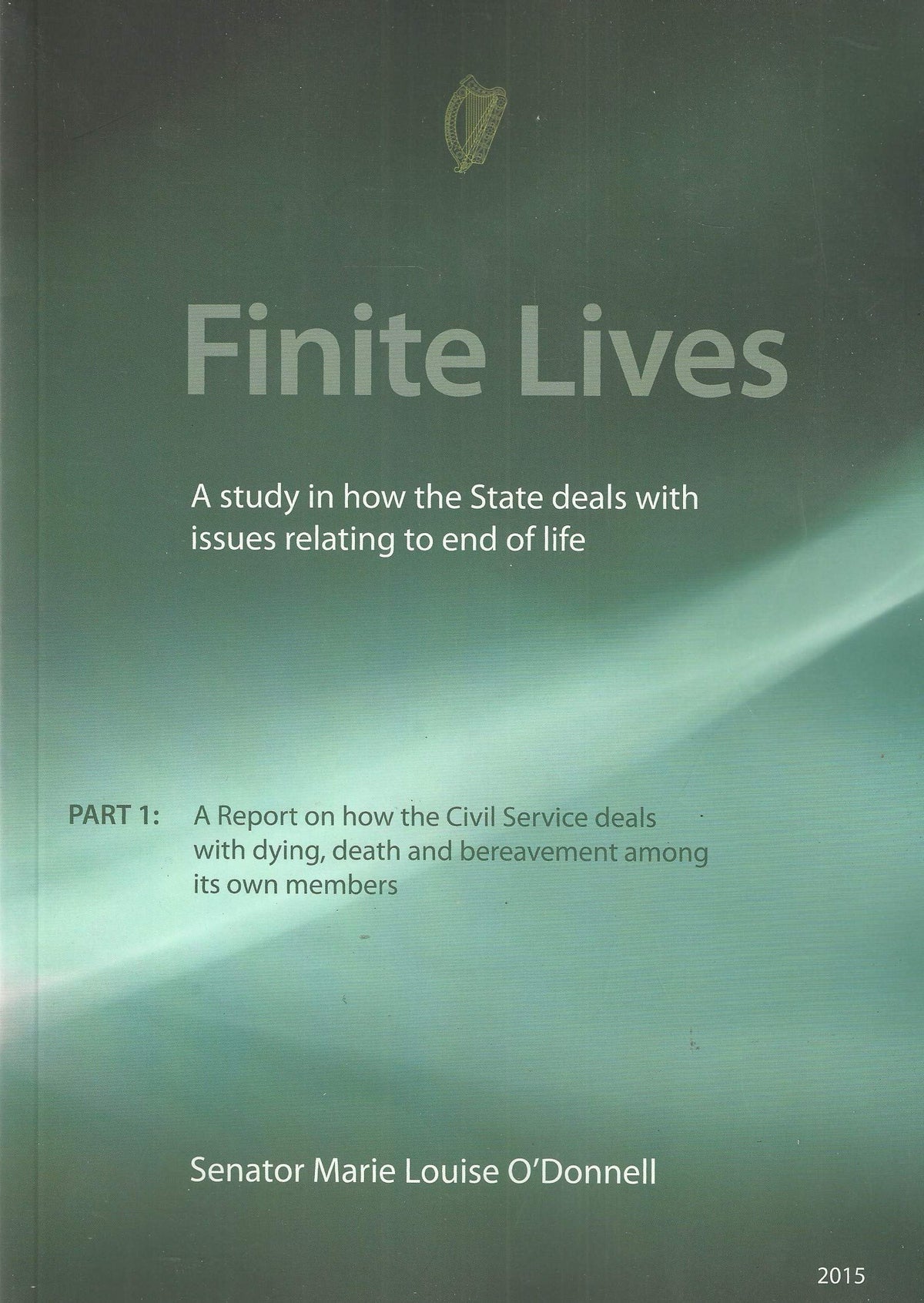 Finite Lives: A Study in How the State Deals with Issues Relating to End of Life