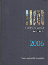 Load image into Gallery viewer, Northern Ireland Yearbook 2006: A Comprehensive Reference Guide to the Political, Economic and Social Life of Northern Ireland